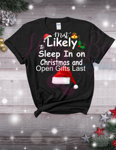 Load image into Gallery viewer, Christmas T-sshirts ... Most Likely to ?