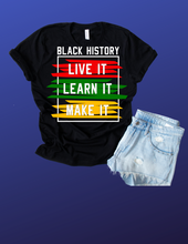 Load image into Gallery viewer, Black History, Live It, Learn It, Make It