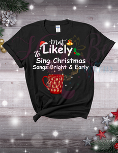 Christmas T-sshirts ... Most Likely to ?