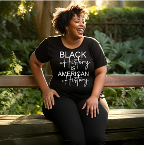 Black History is American History" T-Shirt