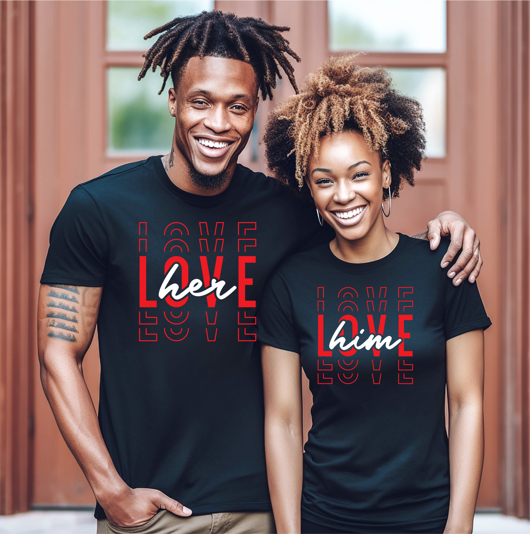 Love Him/Her  Couples T-Shirt Set