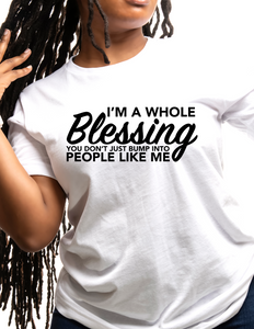 I'm a Whole Blessing Tee