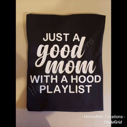Good Mom Hood Playlist shirt