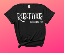 Load image into Gallery viewer, REDEEMED T SHIRT